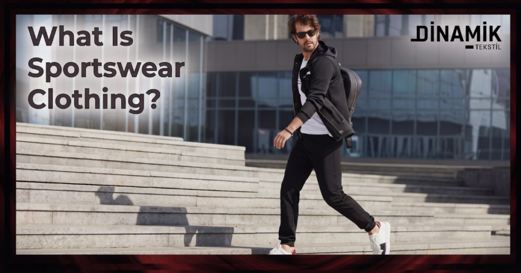 Blog 15 What is sportswear clothing?